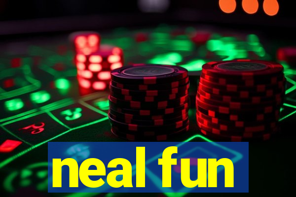 neal fun