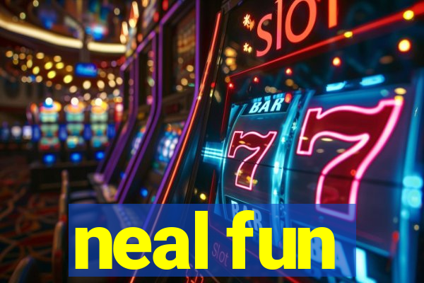 neal fun