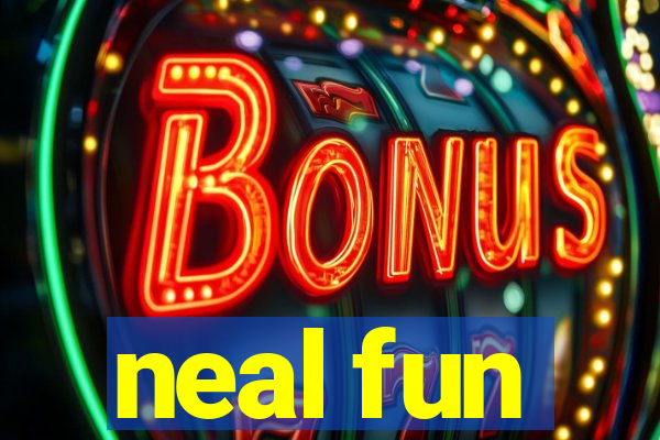 neal fun