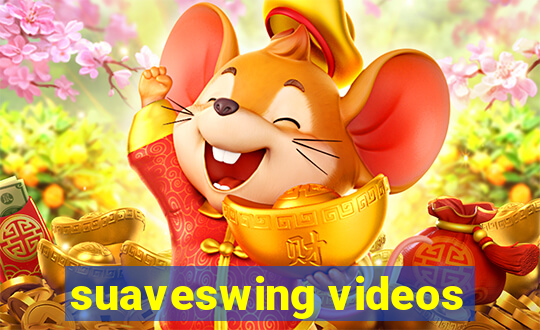 suaveswing videos
