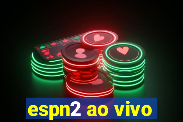 espn2 ao vivo