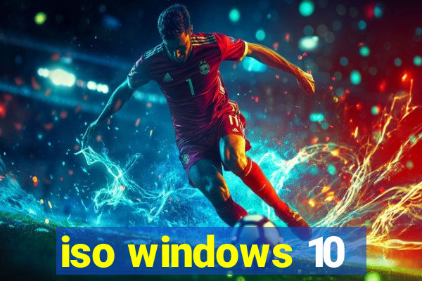 iso windows 10