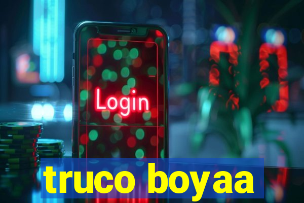 truco boyaa