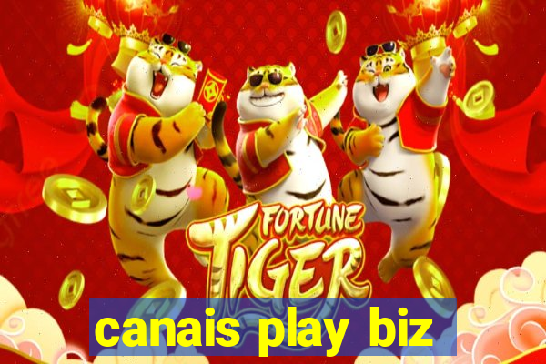canais play biz