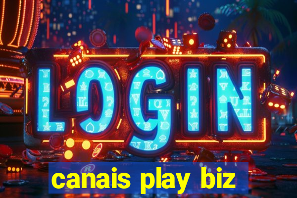 canais play biz