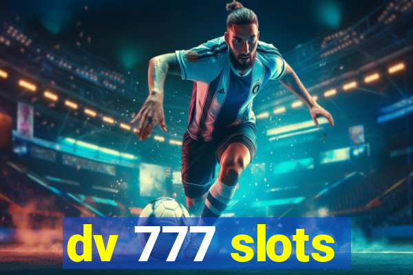 dv 777 slots