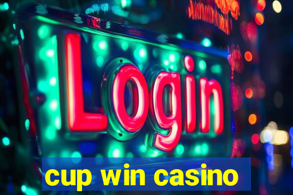 cup win casino