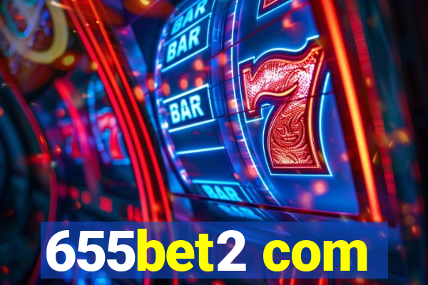 655bet2 com