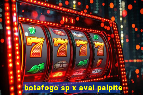 botafogo sp x avai palpite