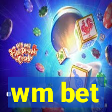 wm bet