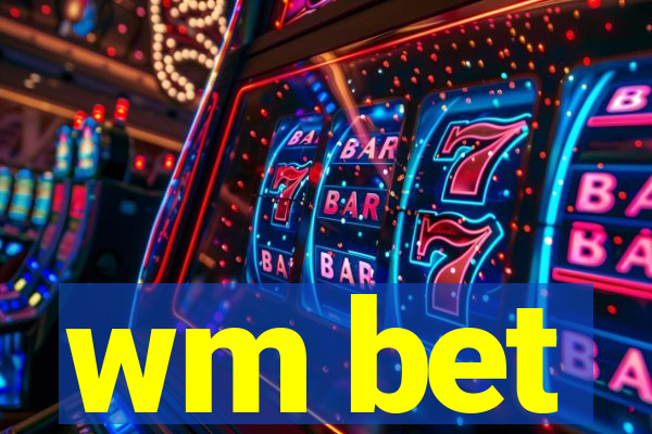 wm bet