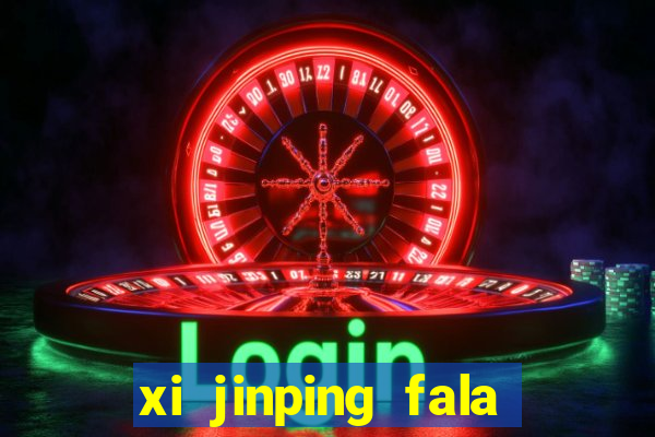 xi jinping fala quantos idiomas