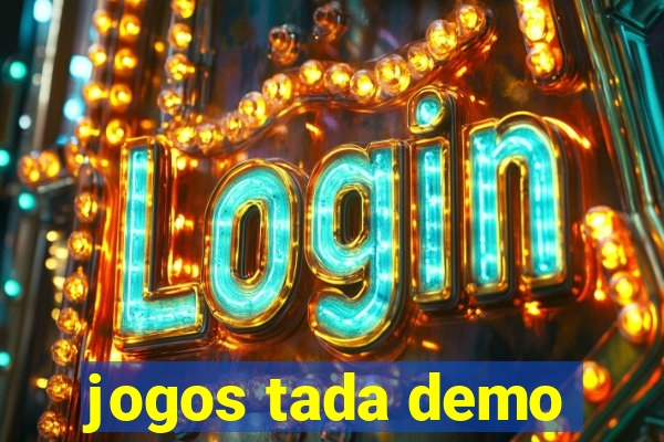 jogos tada demo