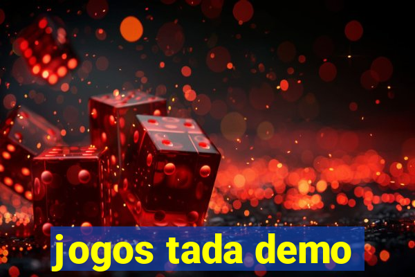 jogos tada demo