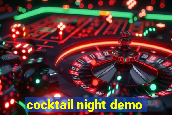 cocktail night demo