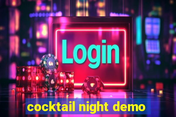 cocktail night demo