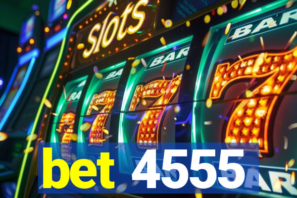 bet 4555
