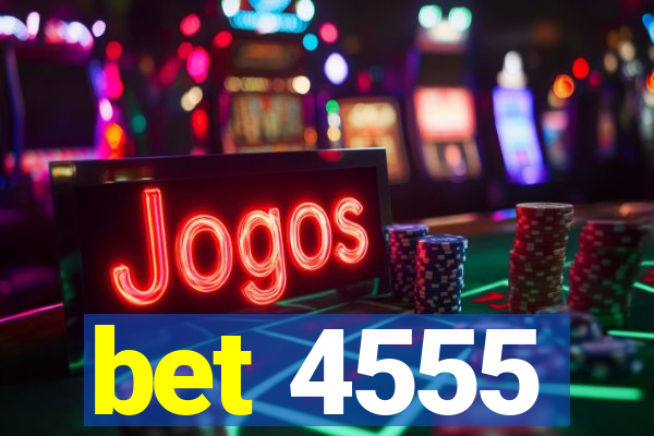 bet 4555