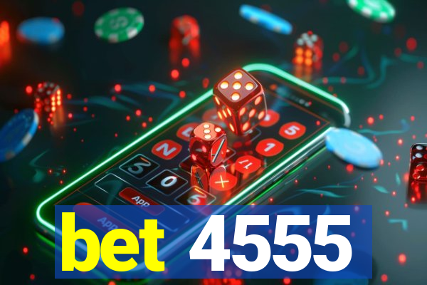 bet 4555