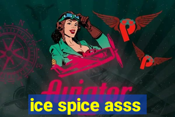 ice spice asss