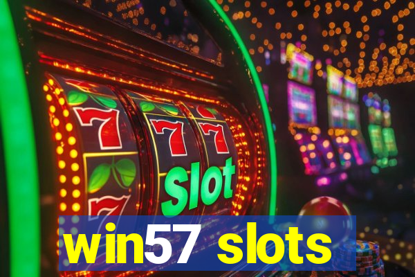 win57 slots