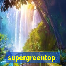 supergreentop