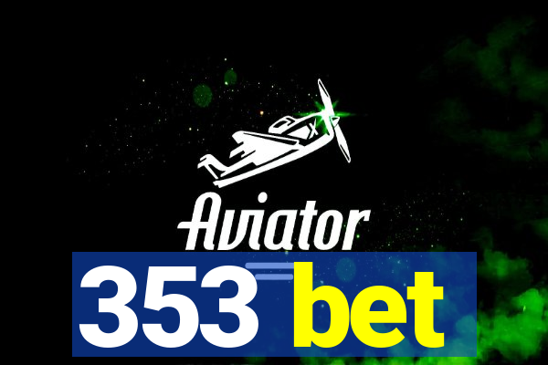353 bet