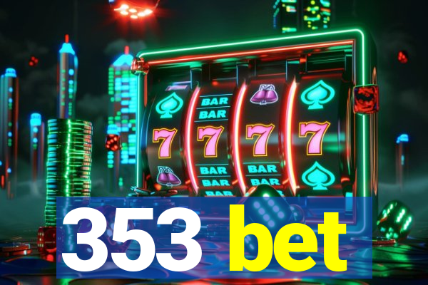 353 bet