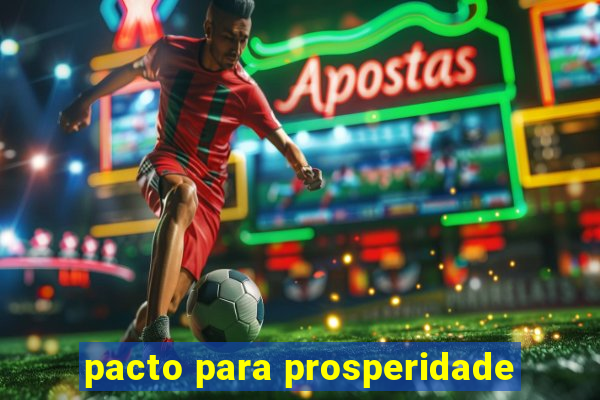 pacto para prosperidade