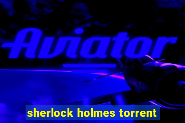 sherlock holmes torrent