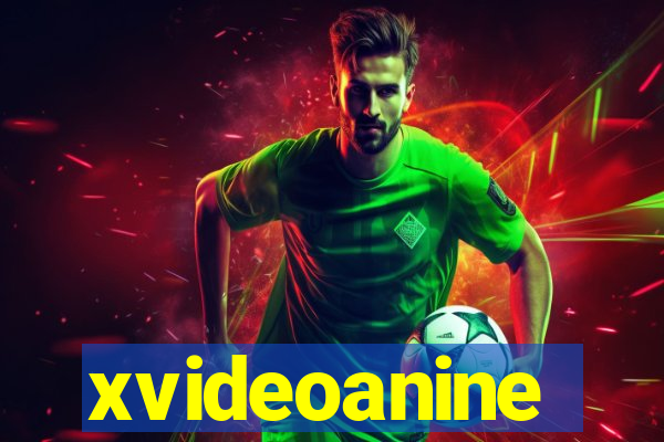 xvideoanine