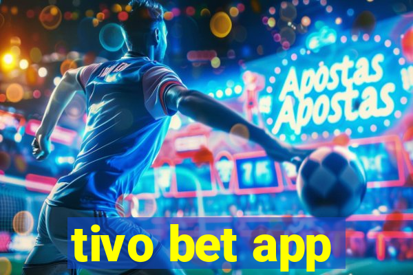 tivo bet app