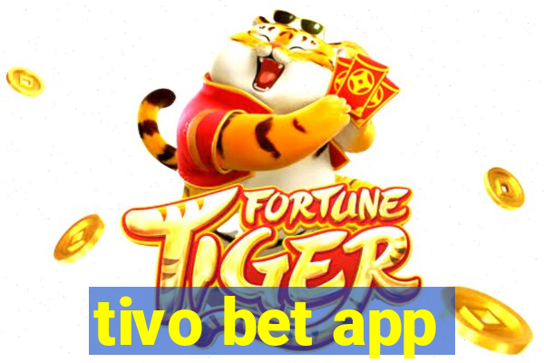 tivo bet app