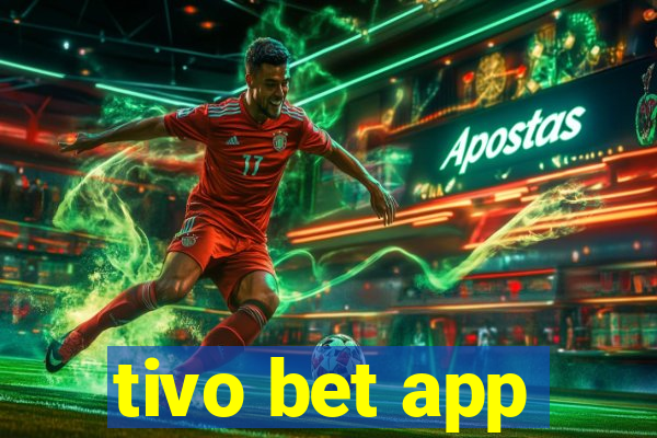 tivo bet app
