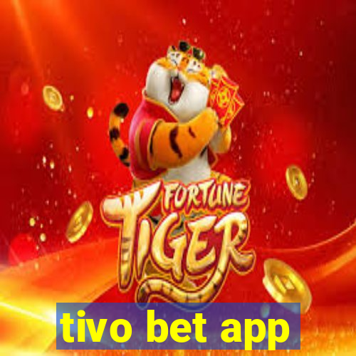 tivo bet app