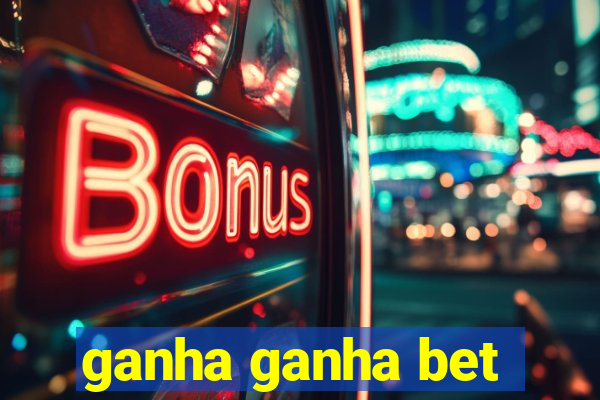ganha ganha bet