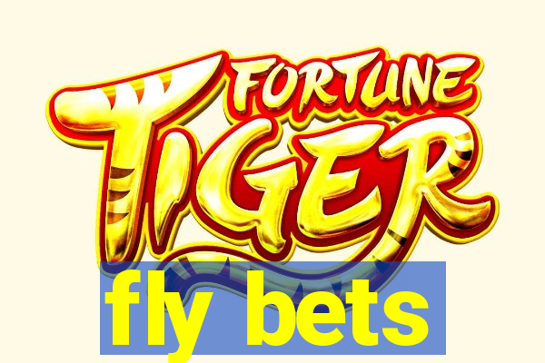 fly bets