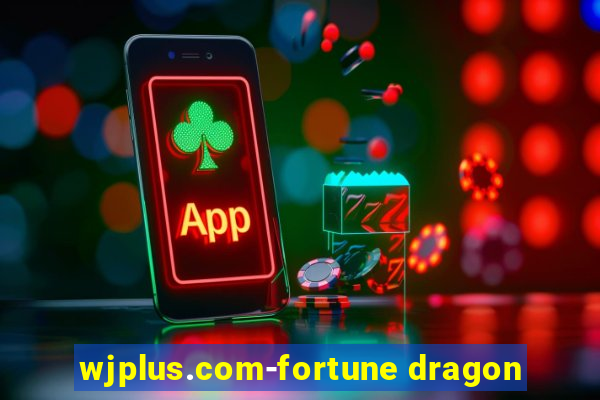 wjplus.com-fortune dragon