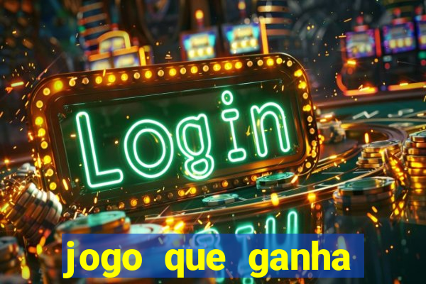 jogo que ganha dinheiro na internet