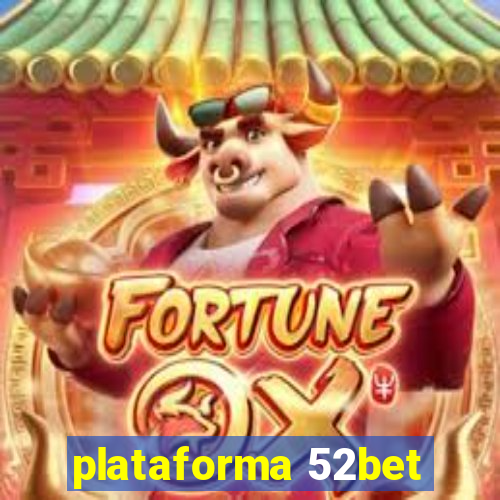 plataforma 52bet