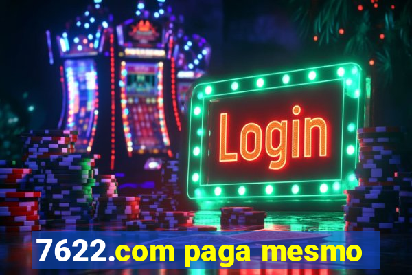 7622.com paga mesmo