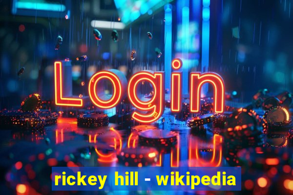 rickey hill - wikipedia