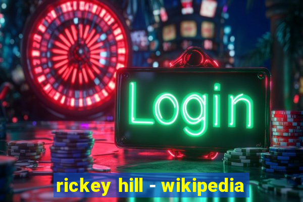 rickey hill - wikipedia
