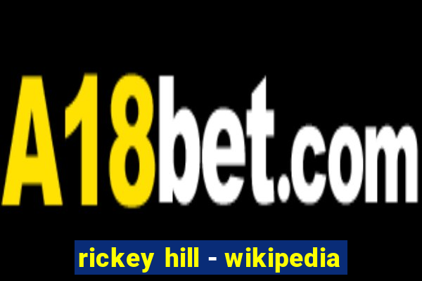 rickey hill - wikipedia