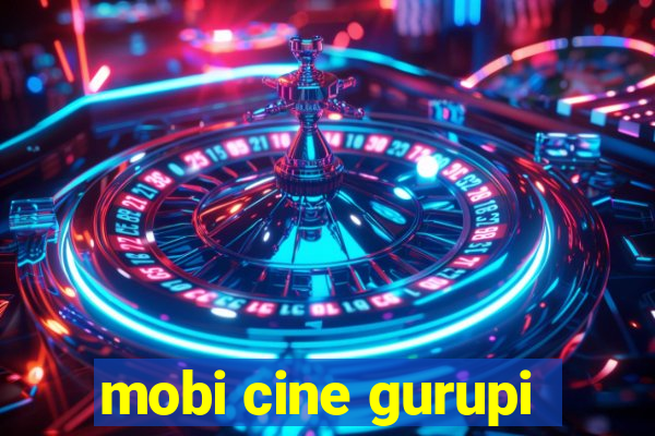 mobi cine gurupi
