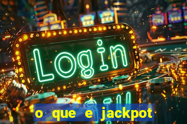 o que e jackpot no jogo do tigre