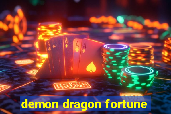 demon dragon fortune