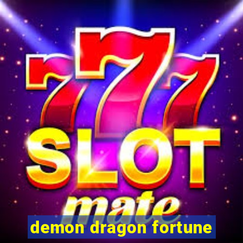 demon dragon fortune