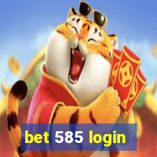 bet 585 login