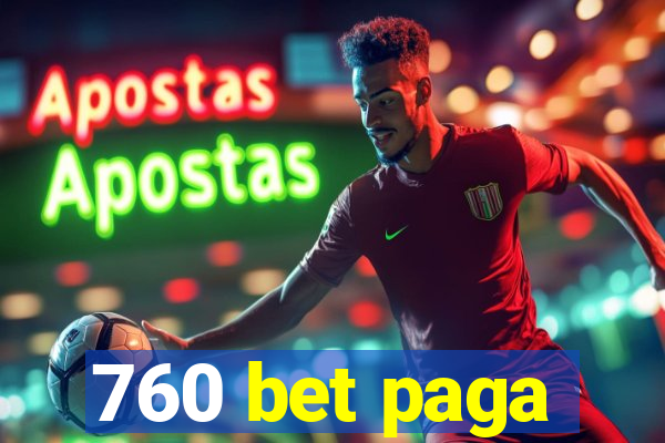 760 bet paga
